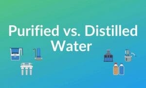 Difference Between Distilled Water vs Purified Water