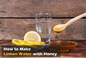 learn how to make Lemon Water with honey