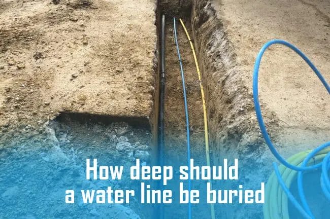 How Deep To Bury A Water Line? 8 Factors To Consider