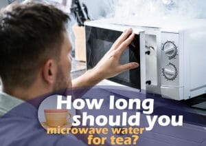 How long should you microwave water for tea