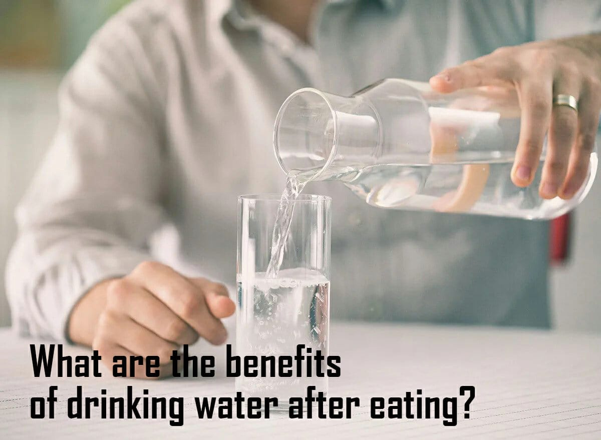 What are the benefits of drinking water after eating