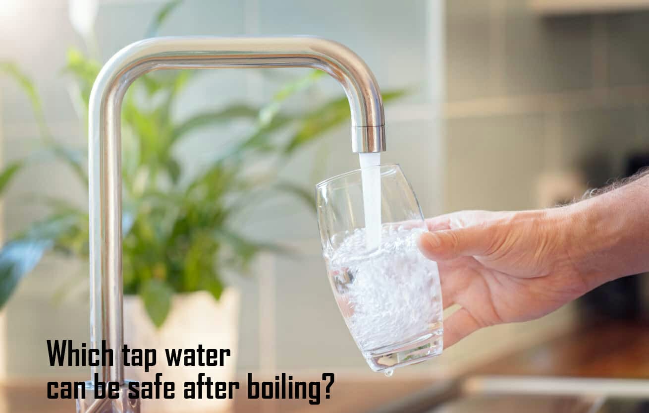 Which tap water can be safe after boiling waterev