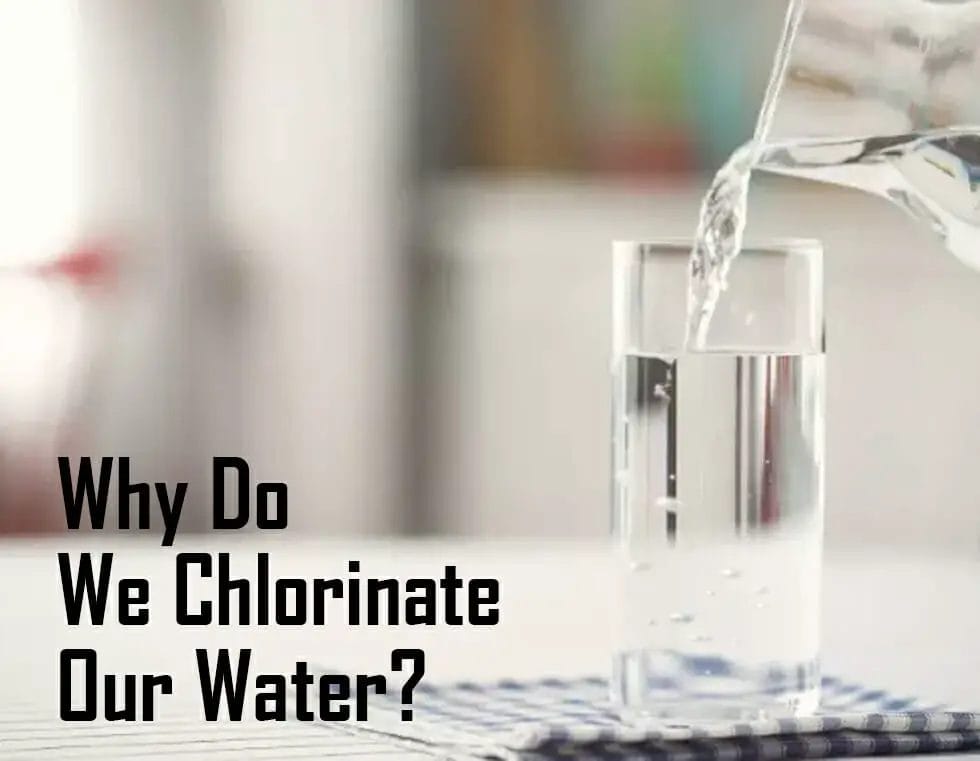 Why Do We Chlorinate Our Water Why Do We Chlorinate Our Water