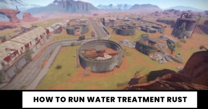 How to Run Water Treatment Rust 1 1