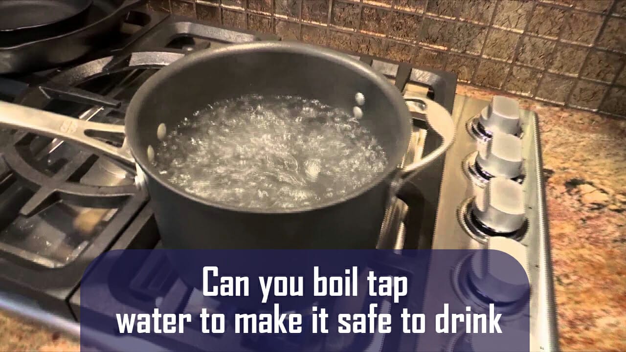 Can You Boil Tap Water To Make It Safe To Drink?