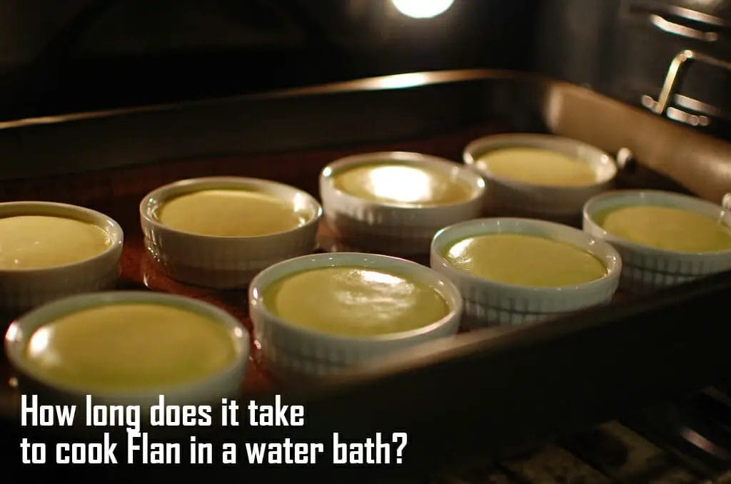 How long does it take to cook Flan in a water bath