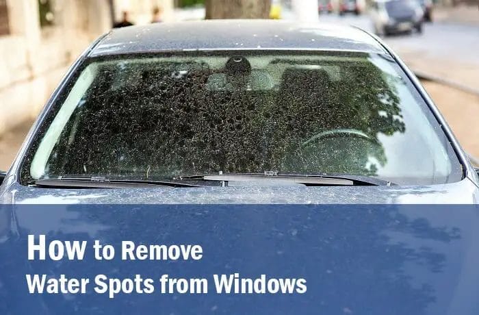 How To Remove Water Spots From Windows [easy Solution]