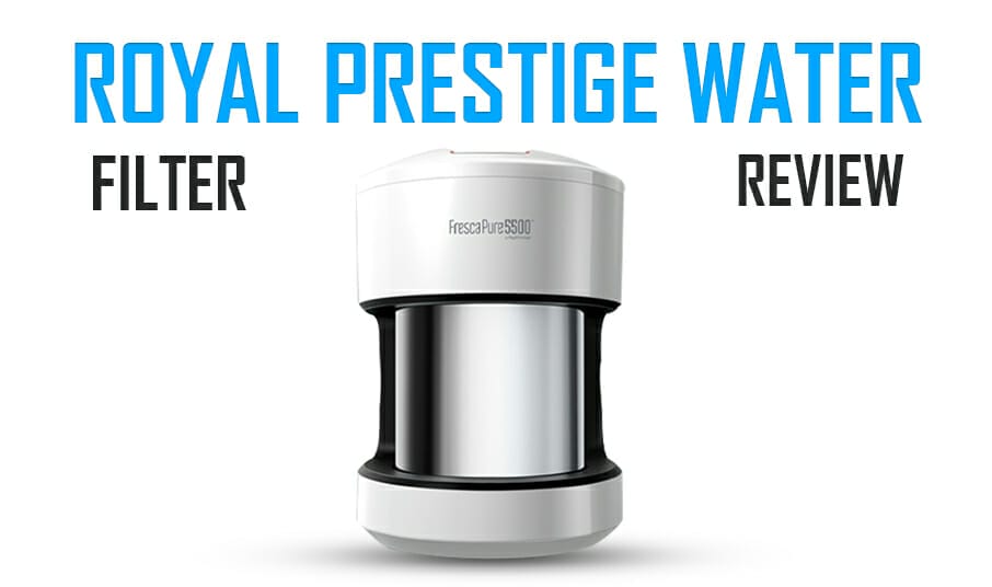 Royal Prestige Water Filter Review